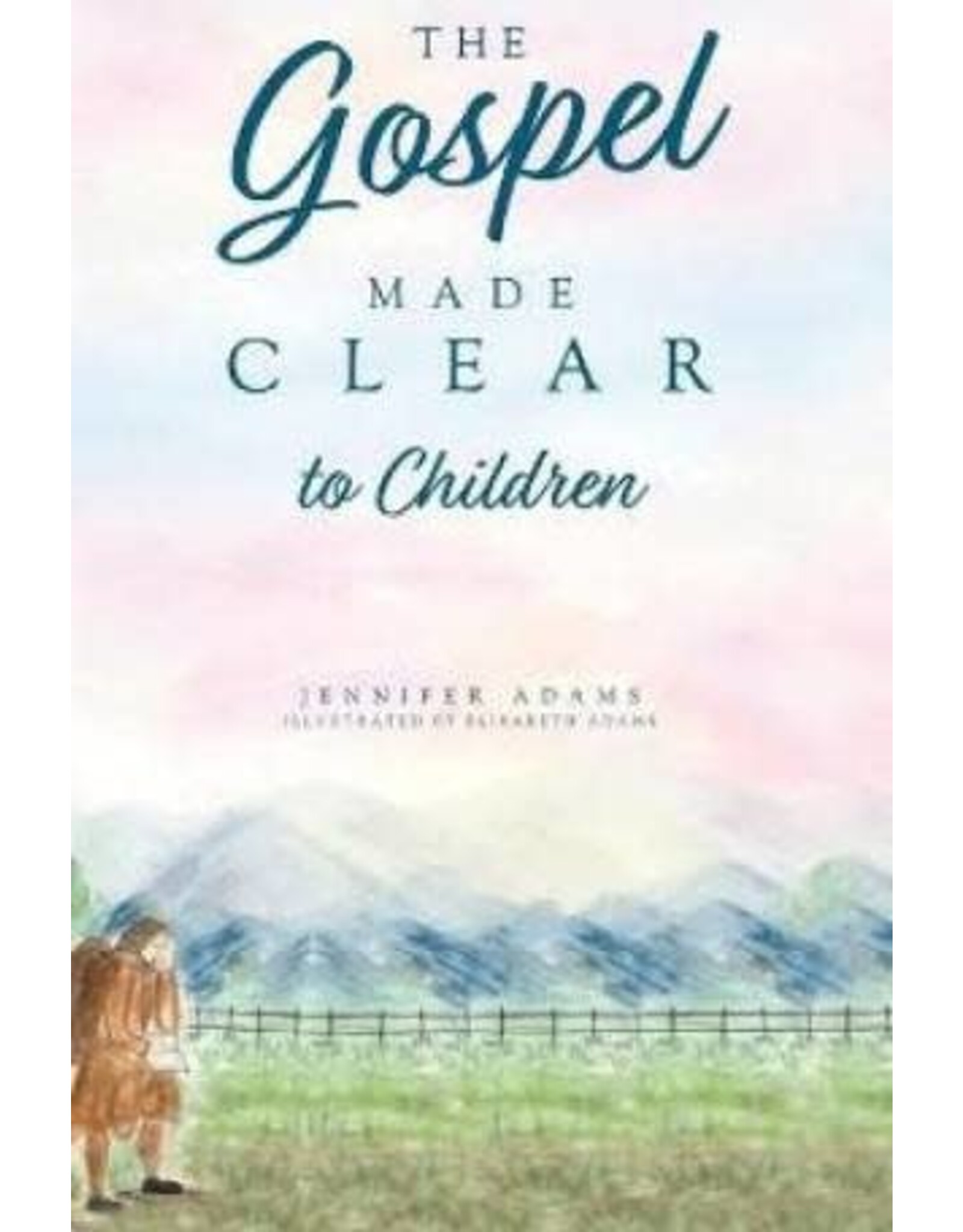 The Gospel Made Clear to Children PB