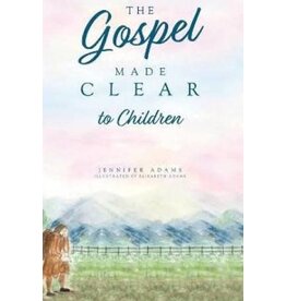The Gospel Made Clear to Children
