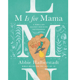 Abbie Halberstadt M is for Mama