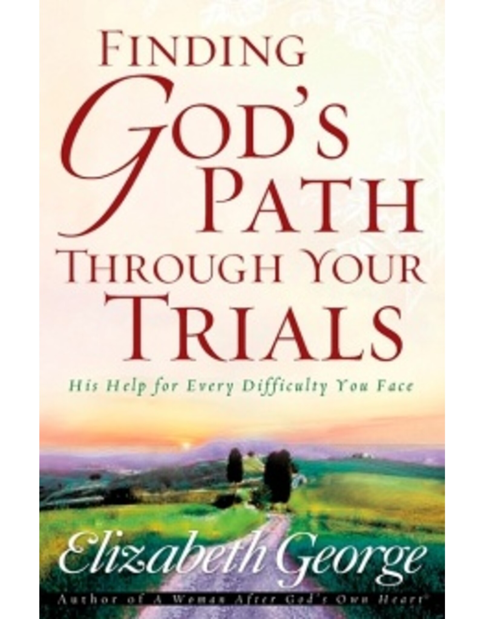 Finding God's Path Through Your Trials