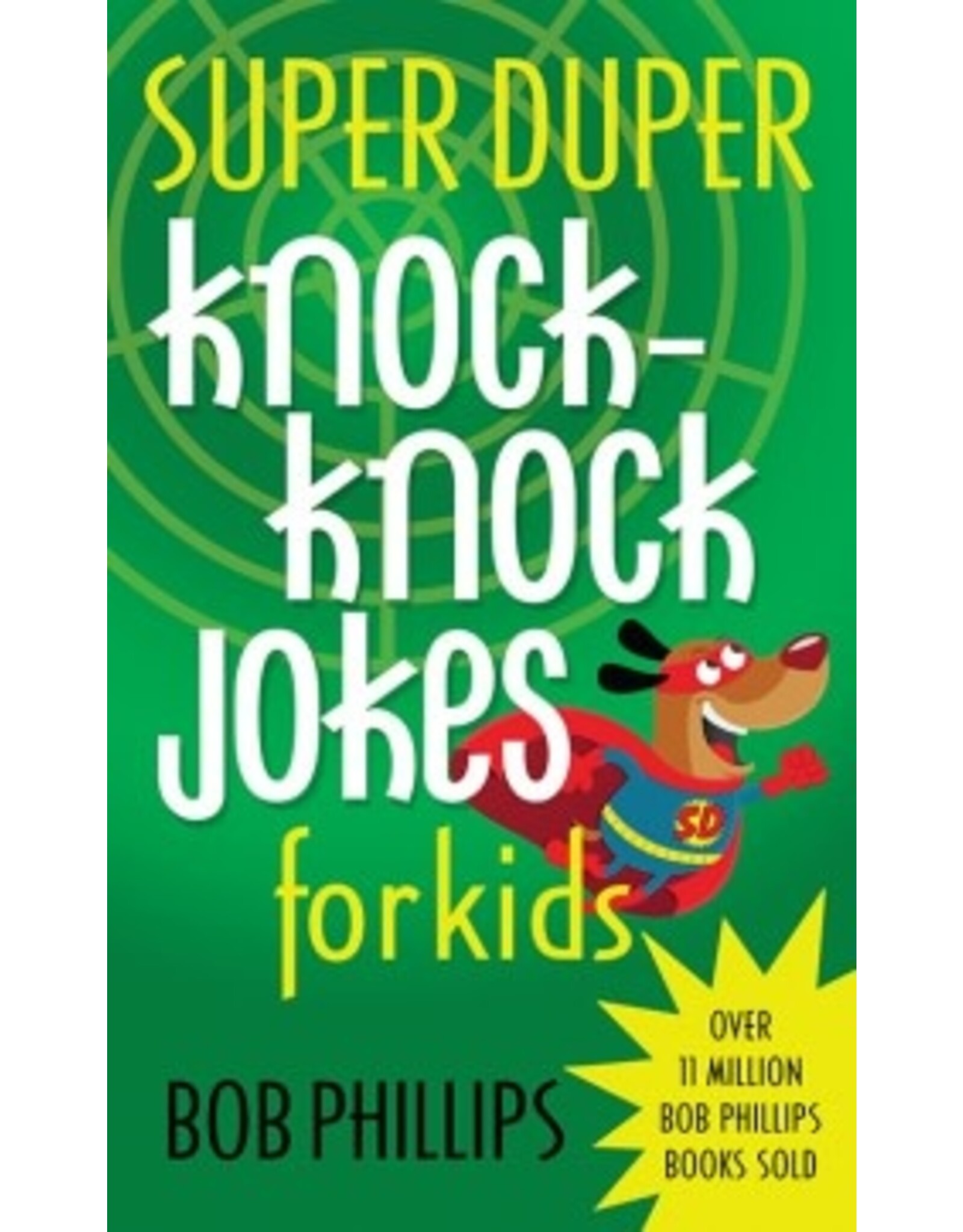 Bob Philips Super Duper Knock-Knock Jokes for Kids