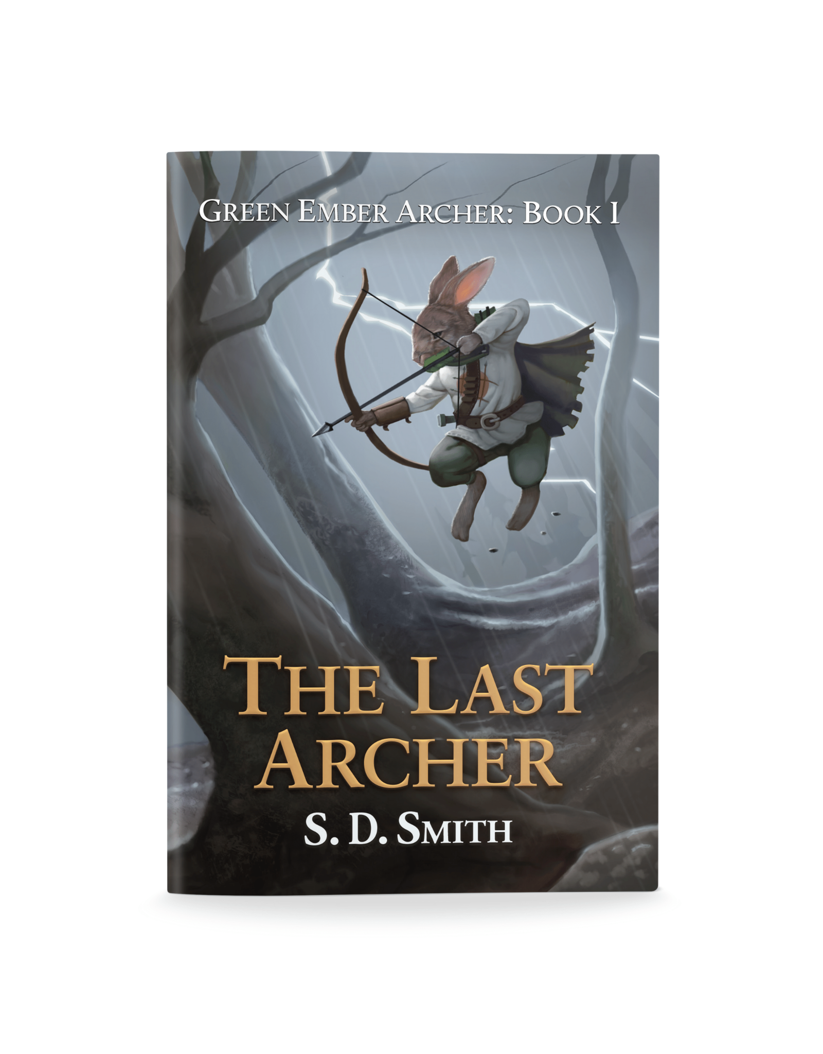 S.D. Smith Green Ember Archer  Book I - The Last Archer