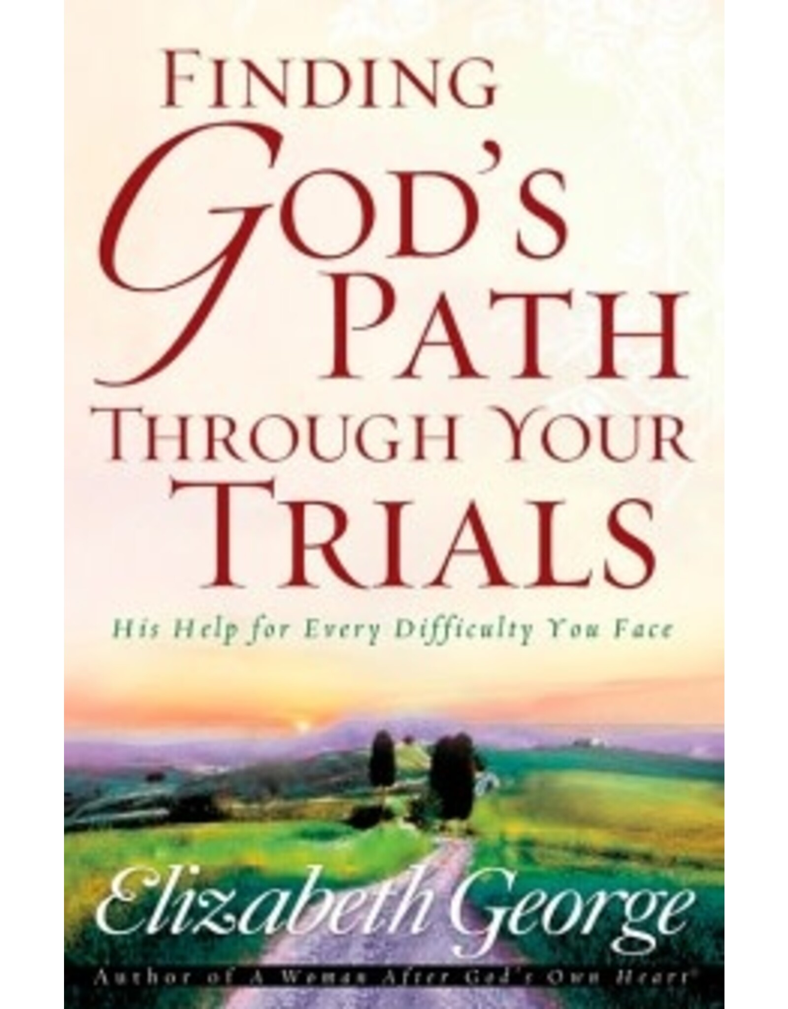 Finding God's Path Through Your Trials
