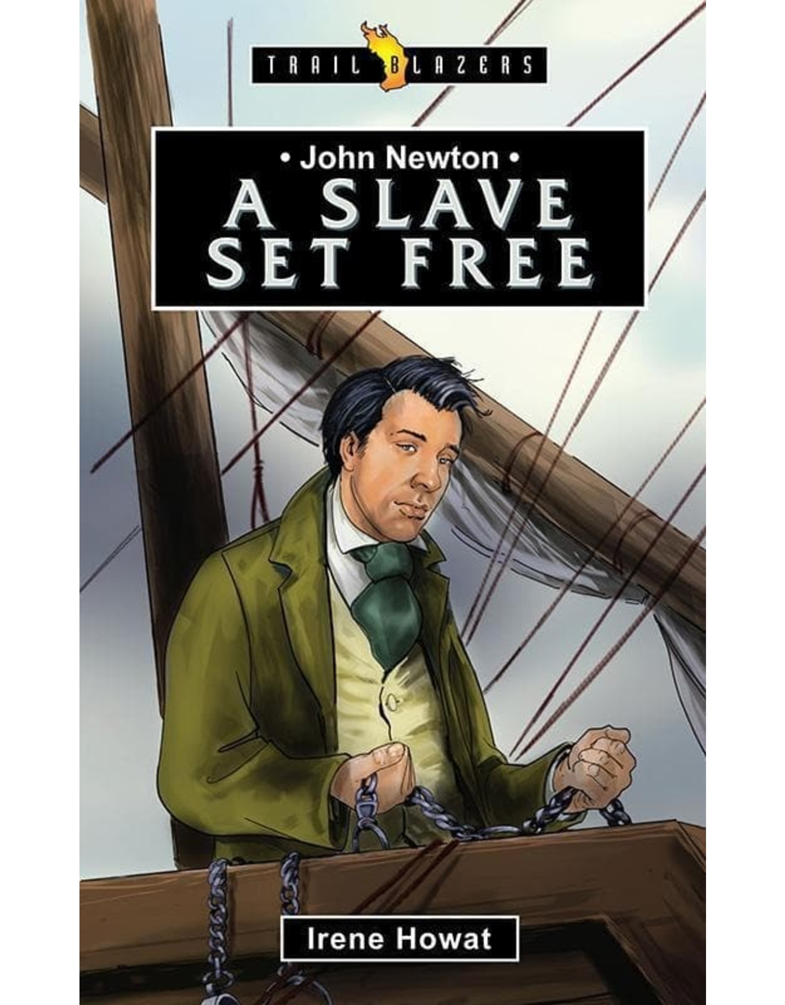 Irene Howat John Newton - A Slave Set Free