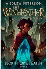 Andrew Peterson North! Or Be Eaten-Wingfeather Saga-Book 2 PB