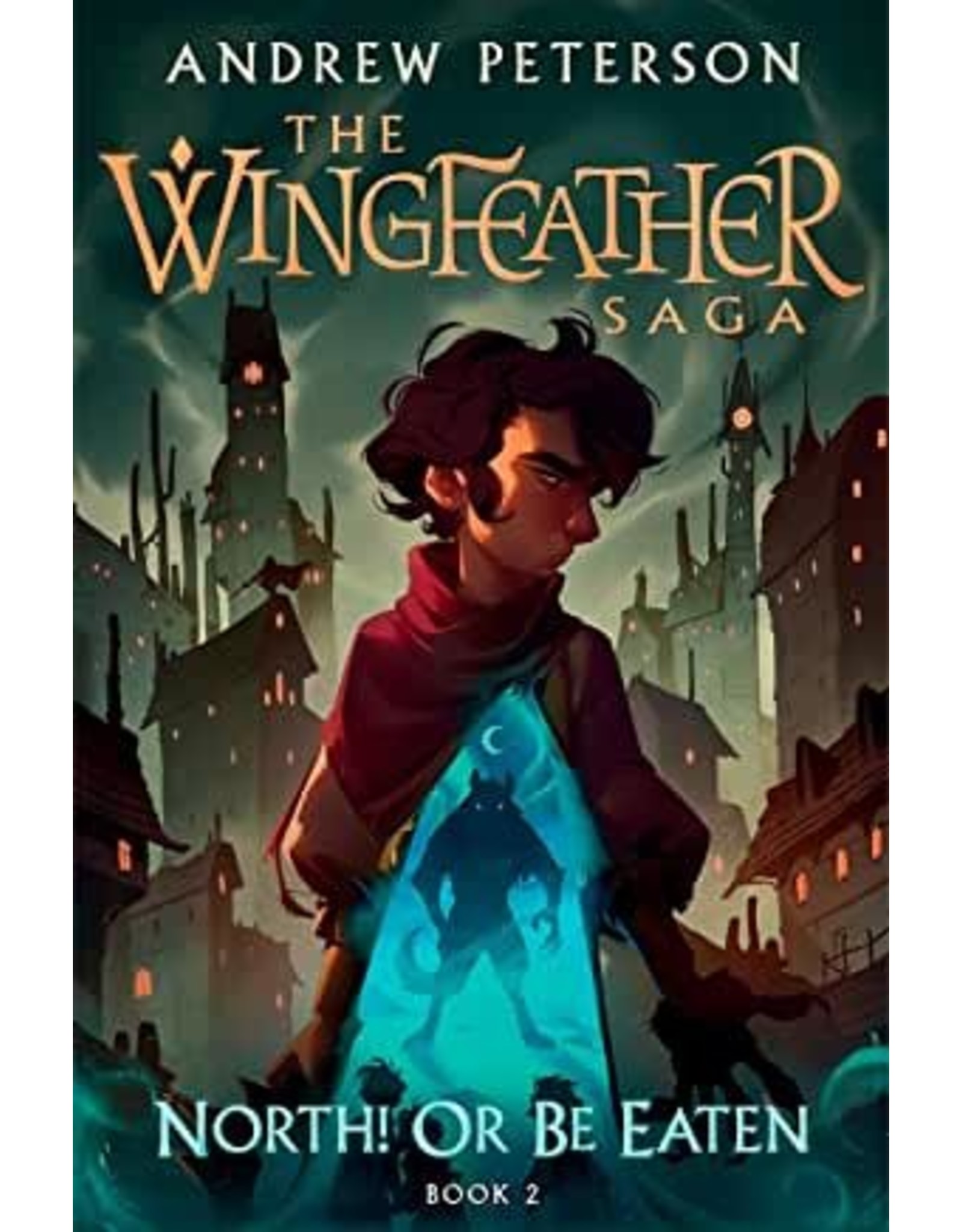Andrew Peterson North! Or Be Eaten-Wingfeather Saga-Book 2 PB