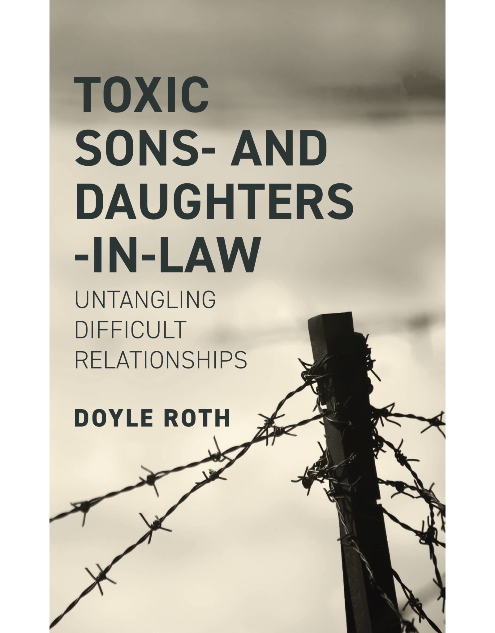 Doyle Roth Toxic Sons and Daughters in Law