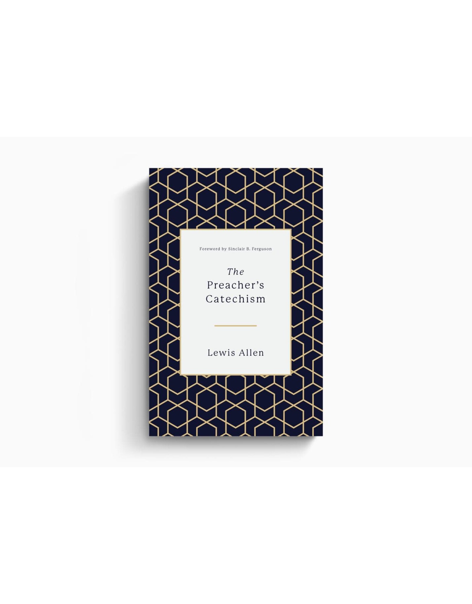 Lewis Allen The preacher's Catechism