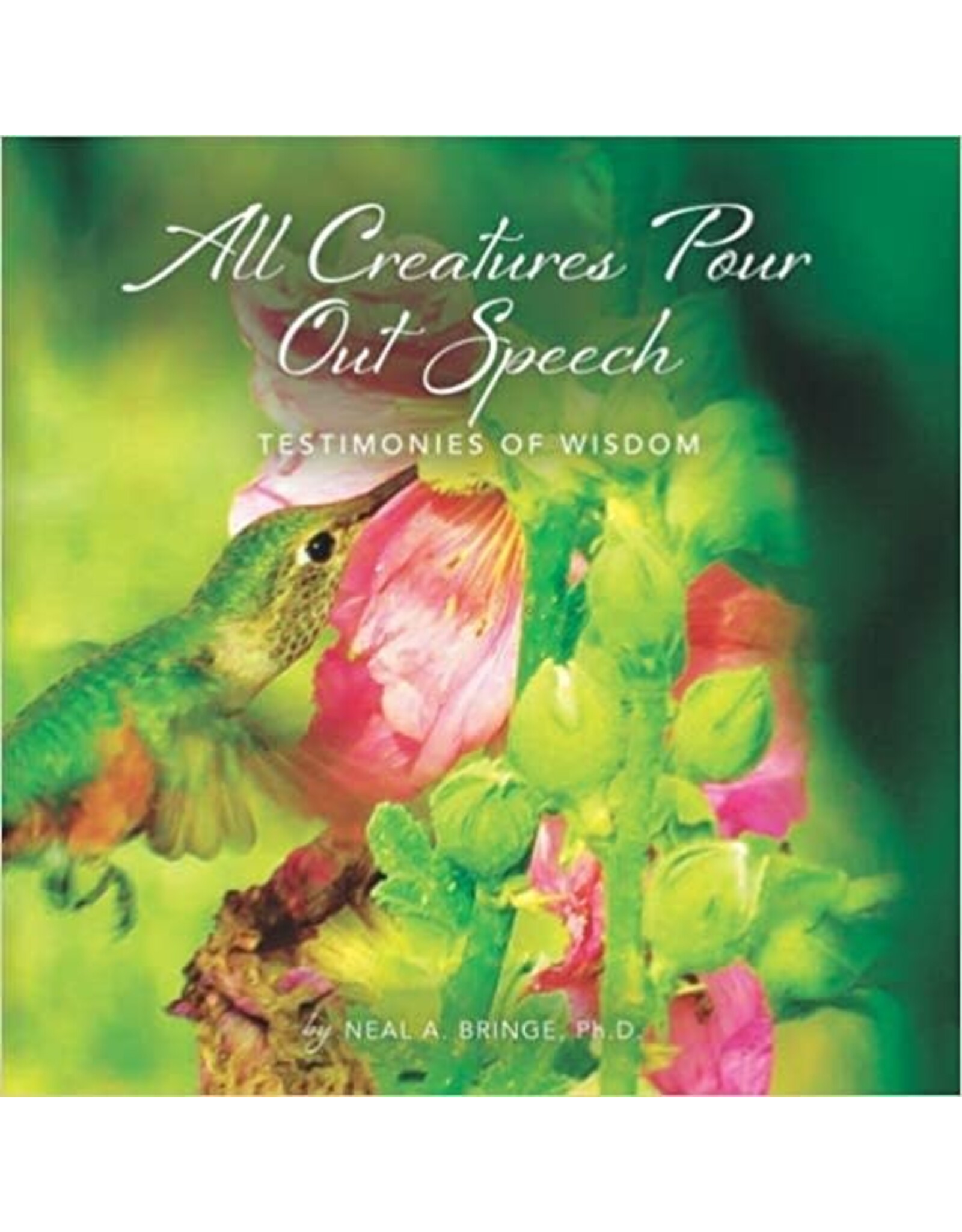 Dr. Neal Bringe All Creatures Pour Out Speech