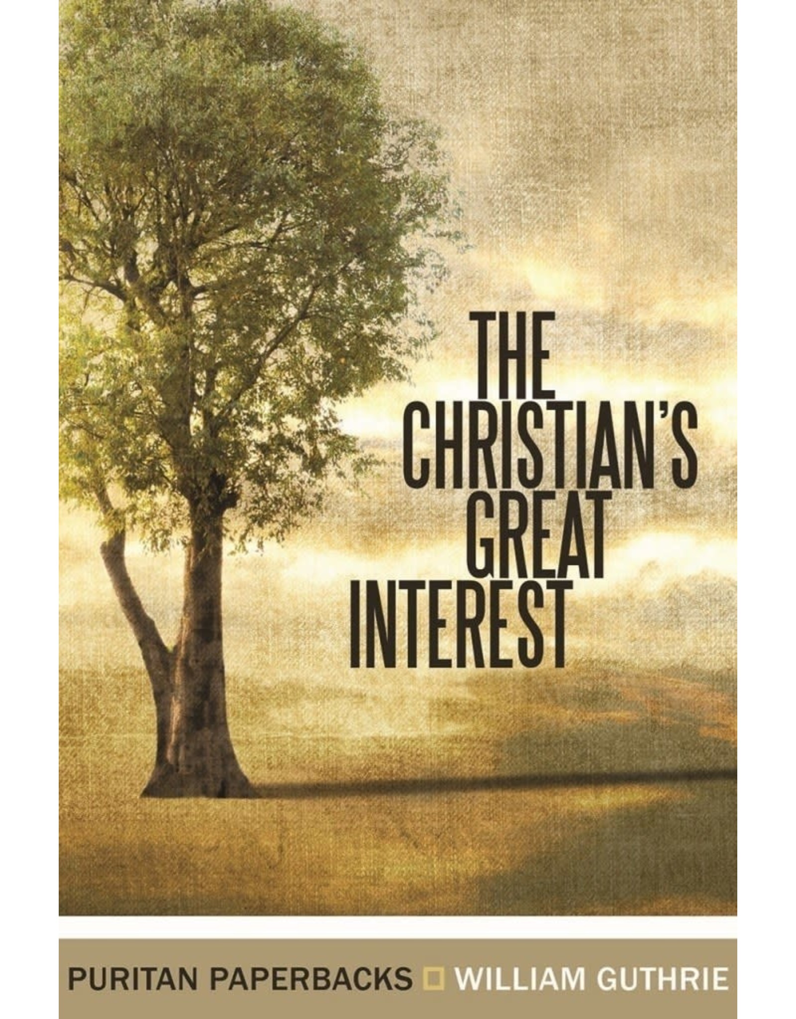 William Guthrie The Christian's Great Interest