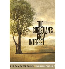 William Guthrie The Christian's Great Interest