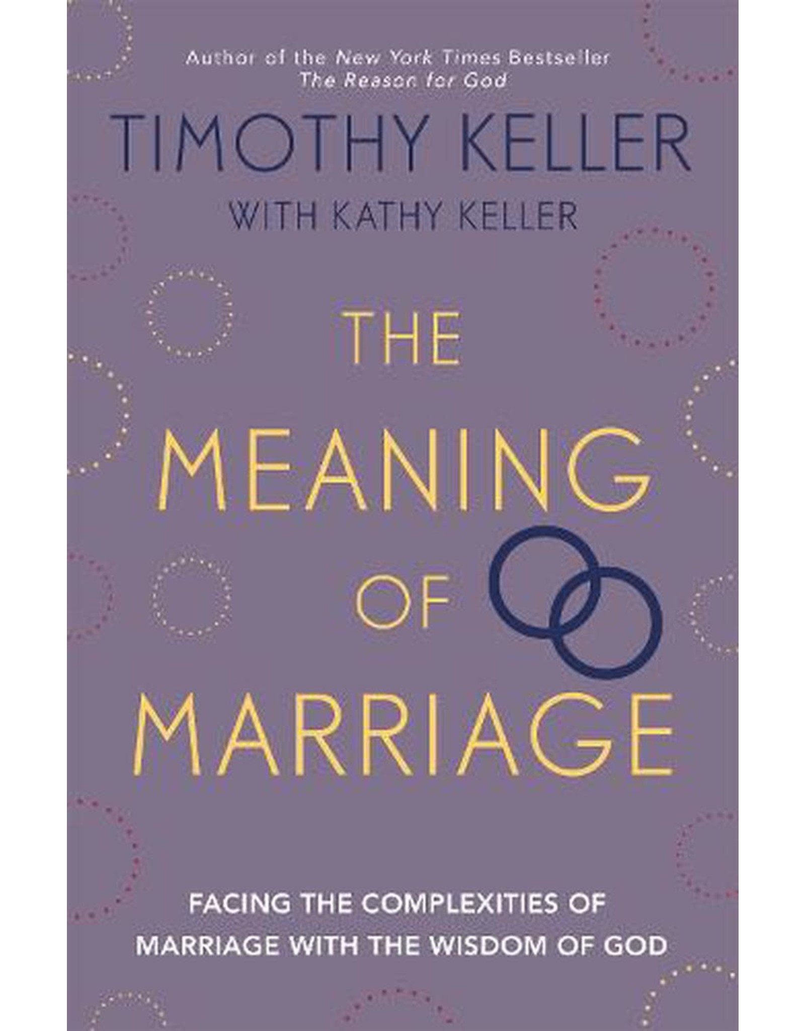 Timothy J Keller The Meaning of Marriage