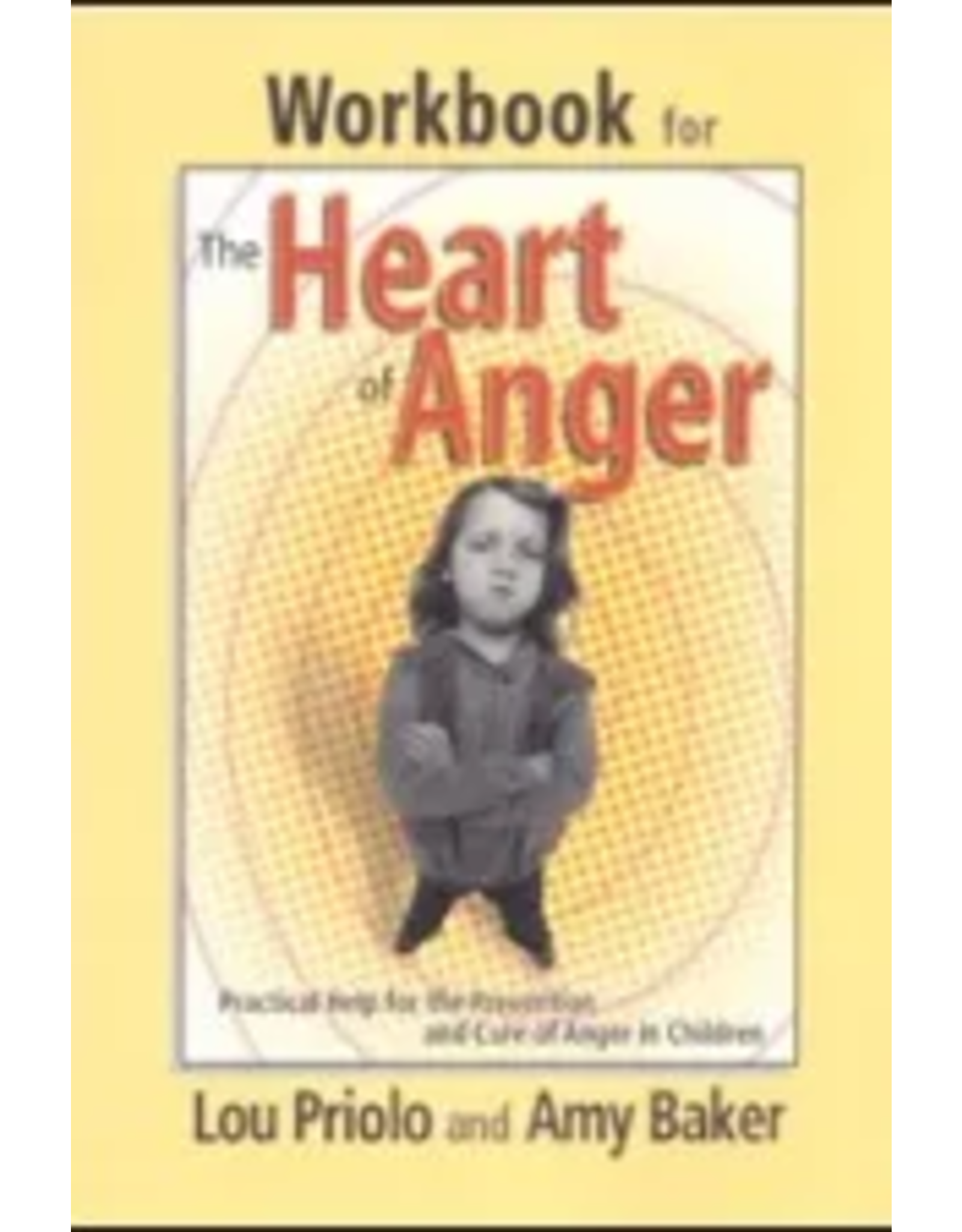 Lou Priolo Heart of Anger Workbook