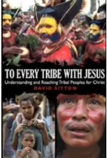 David Sitton To Every Tribe with Jesus