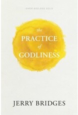Jerry Bridges The Practice of Godliness