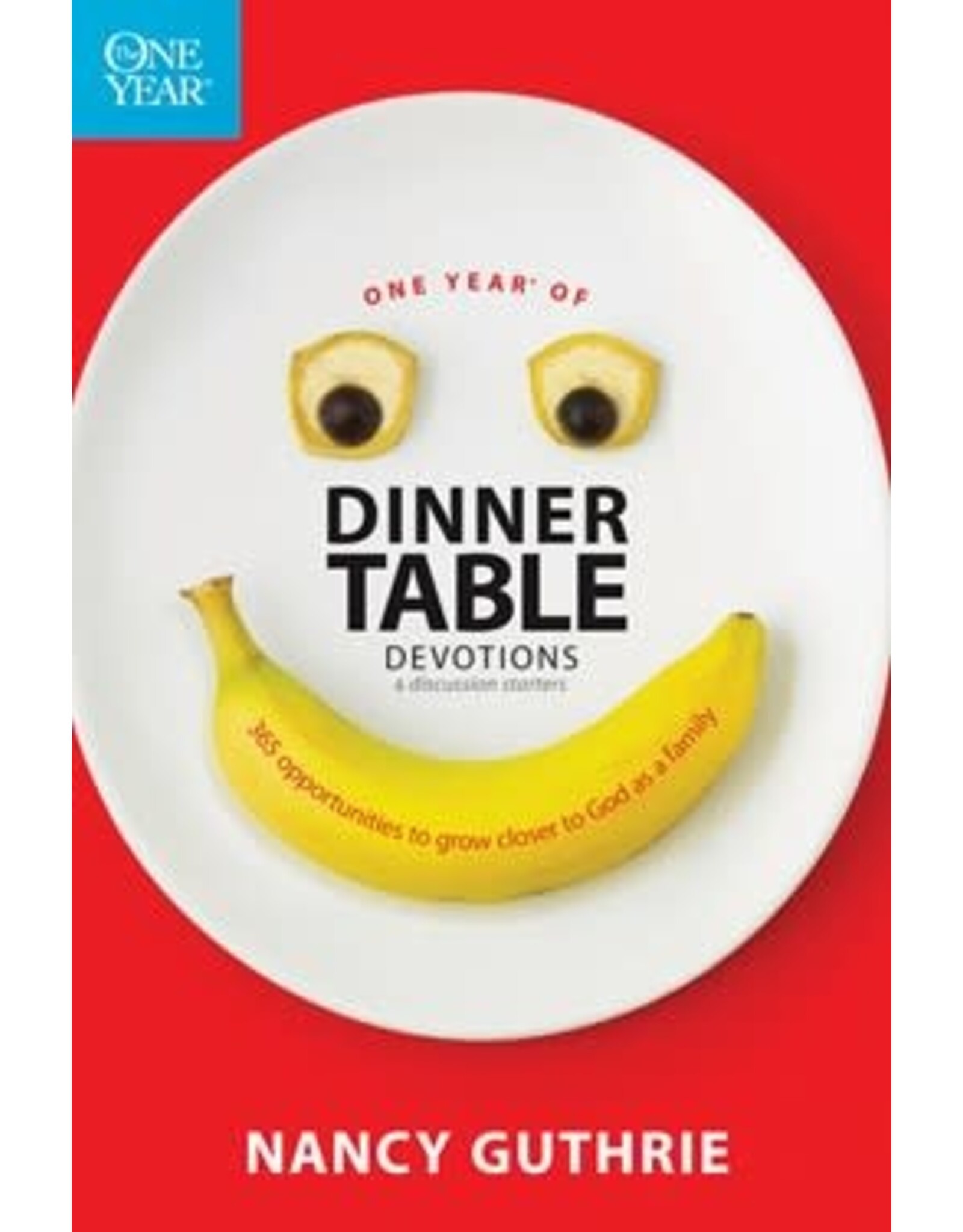 One Year of Dinner Table Devotions and Discussion Starters