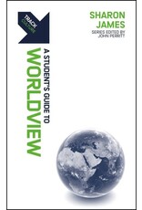 A Student's Guide to Worldview A Student's Guide to Worldview