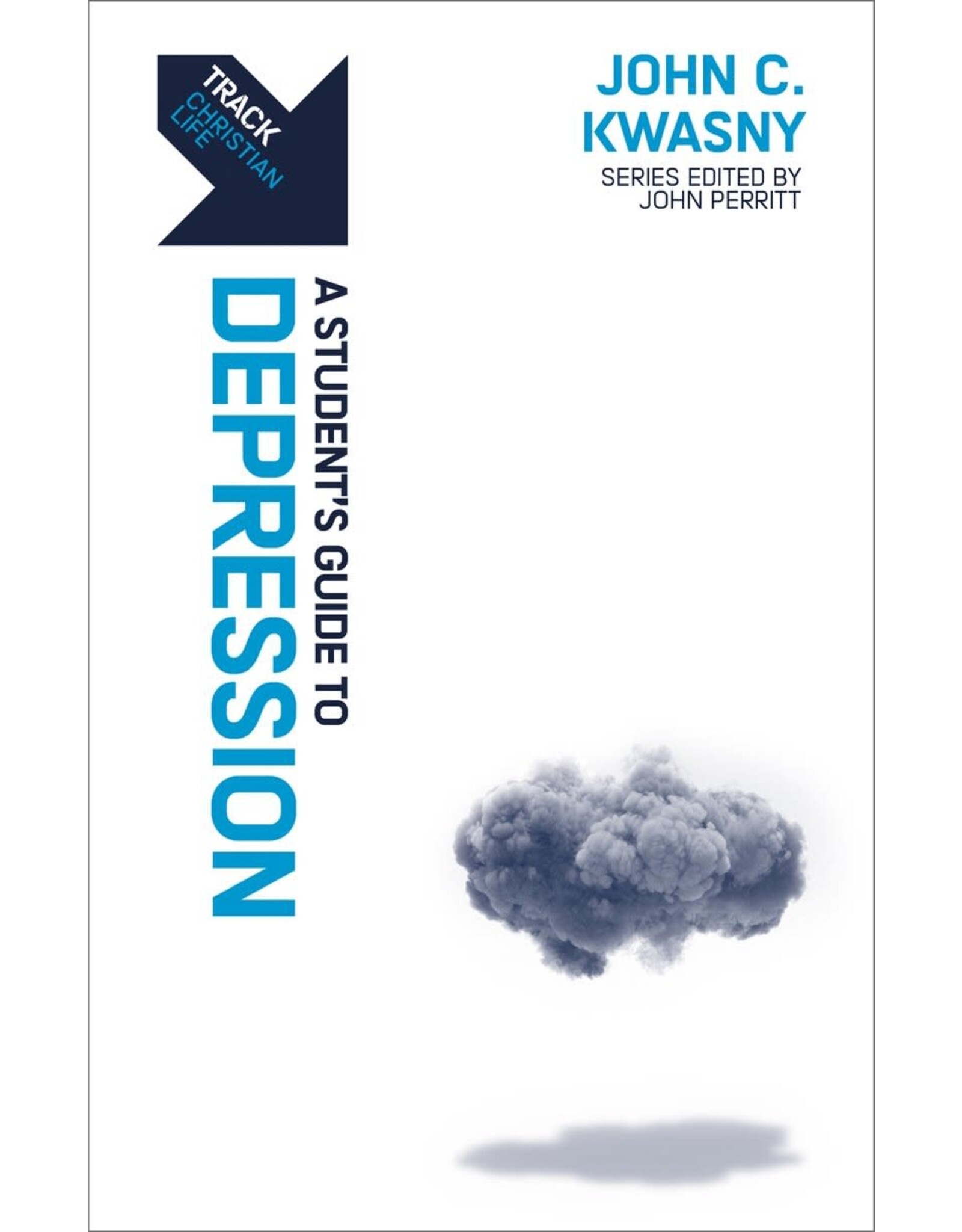 John C. Kwasny A Student's Guide to Depression