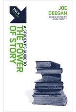 Joe Deegan A Student's Guide to the Power of Story Joe Deegan A Student's Guide to the Power of Story