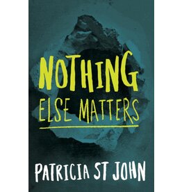 Patricia St John Nothing Else Matters