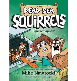 Mike Nawrocki Dead Sea Squirrels - Squirrelnapped! Book 4