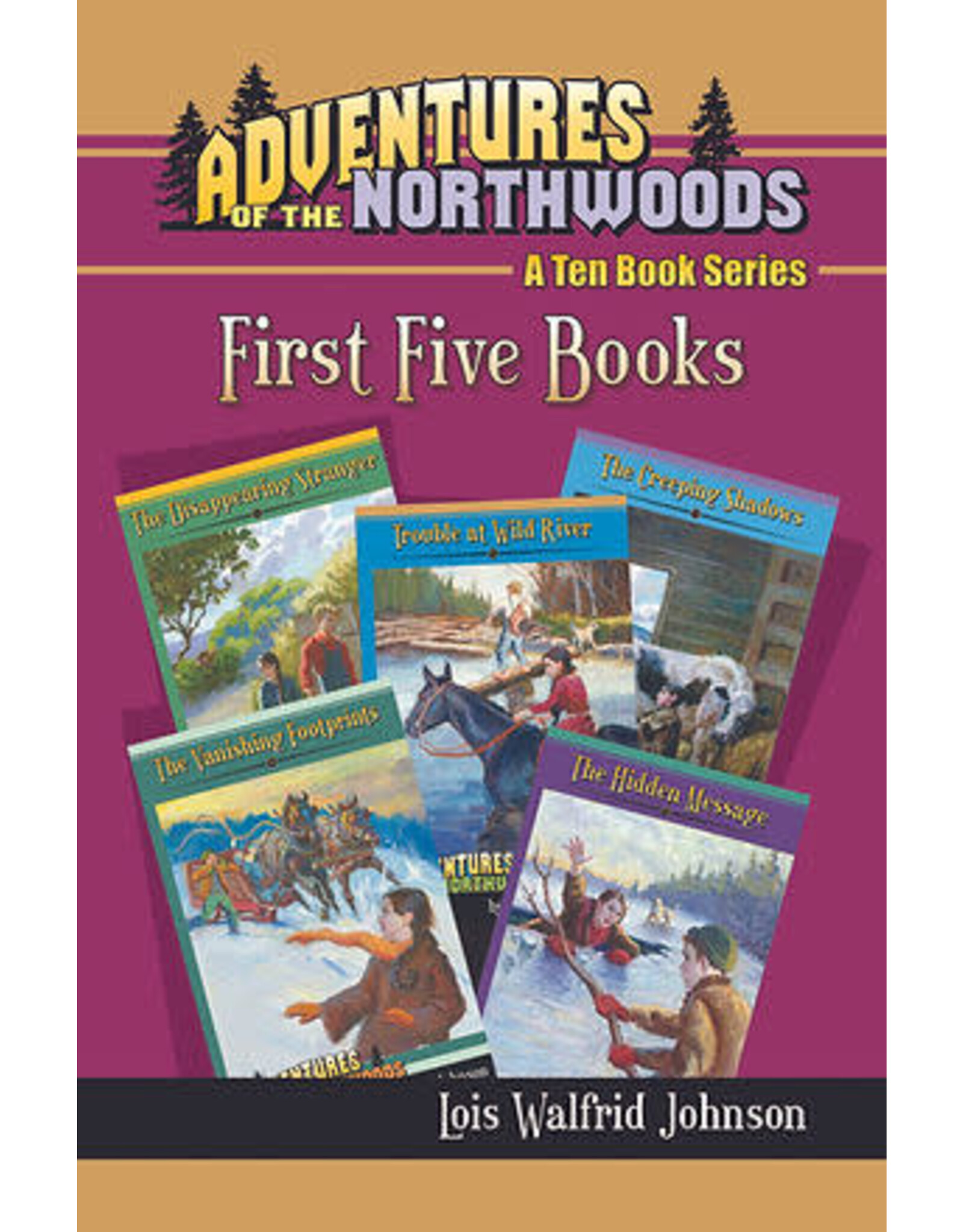 Lois Walfrid Johnson Adventures of the Northwoods - Books 1-5