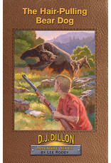 Lee Roddy D.J. Dillian Adventures Series: Hair-Pulling Bear Dog - Book 1 Lee Roddy D.J. Dillian Adventures Series: Hair-Pulling Bear Dog - Book 1