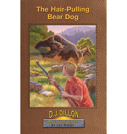 Lee Roddy D.J. Dillian Adventures Series: Hair-Pulling Bear Dog - Book 1