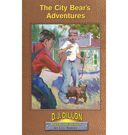 Lee Roddy D.J. Dillian Adventures Series: The City Bear's Adventures - Book 2