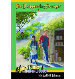 Lois Walfrid Johnson Adventures of the Northwoods Series: The Disappearing Stranger - Book 1
