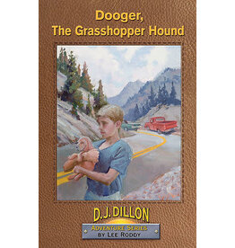 Lee Roddy D.J. Dillian Adventures Series: Dooger, the Grasshopper Hound - Book 3