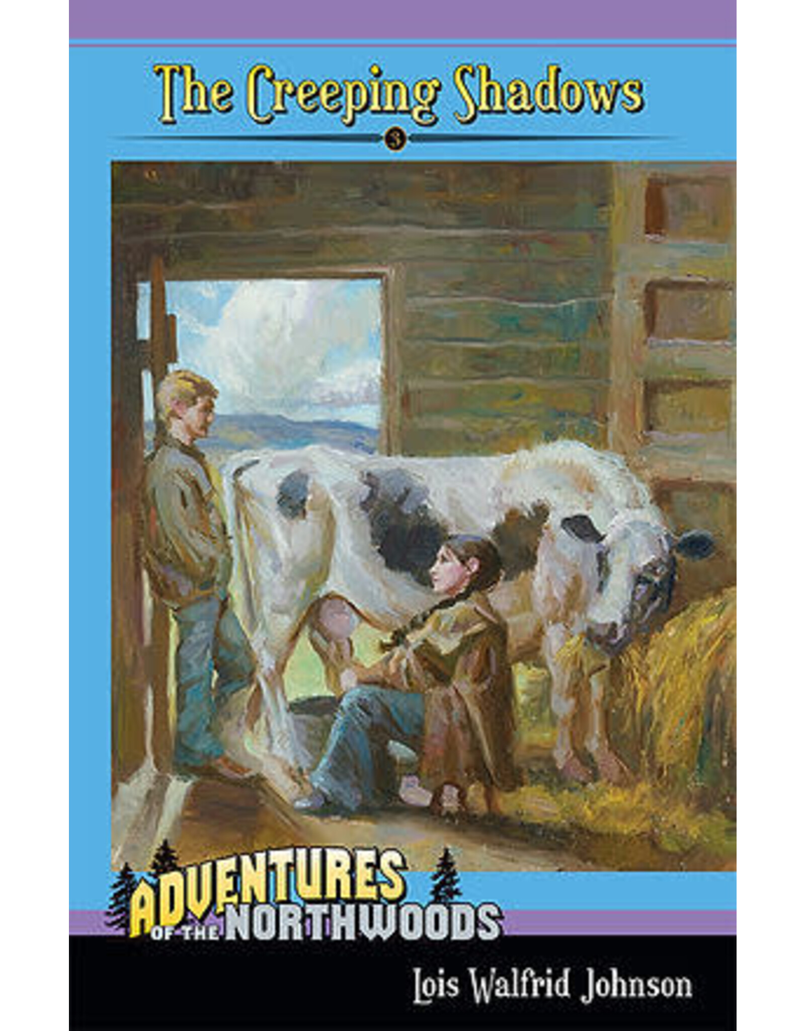 Lois Walfrid Johnson Adventures of the Northwoods Series: The Creeping Shadows - Book 3