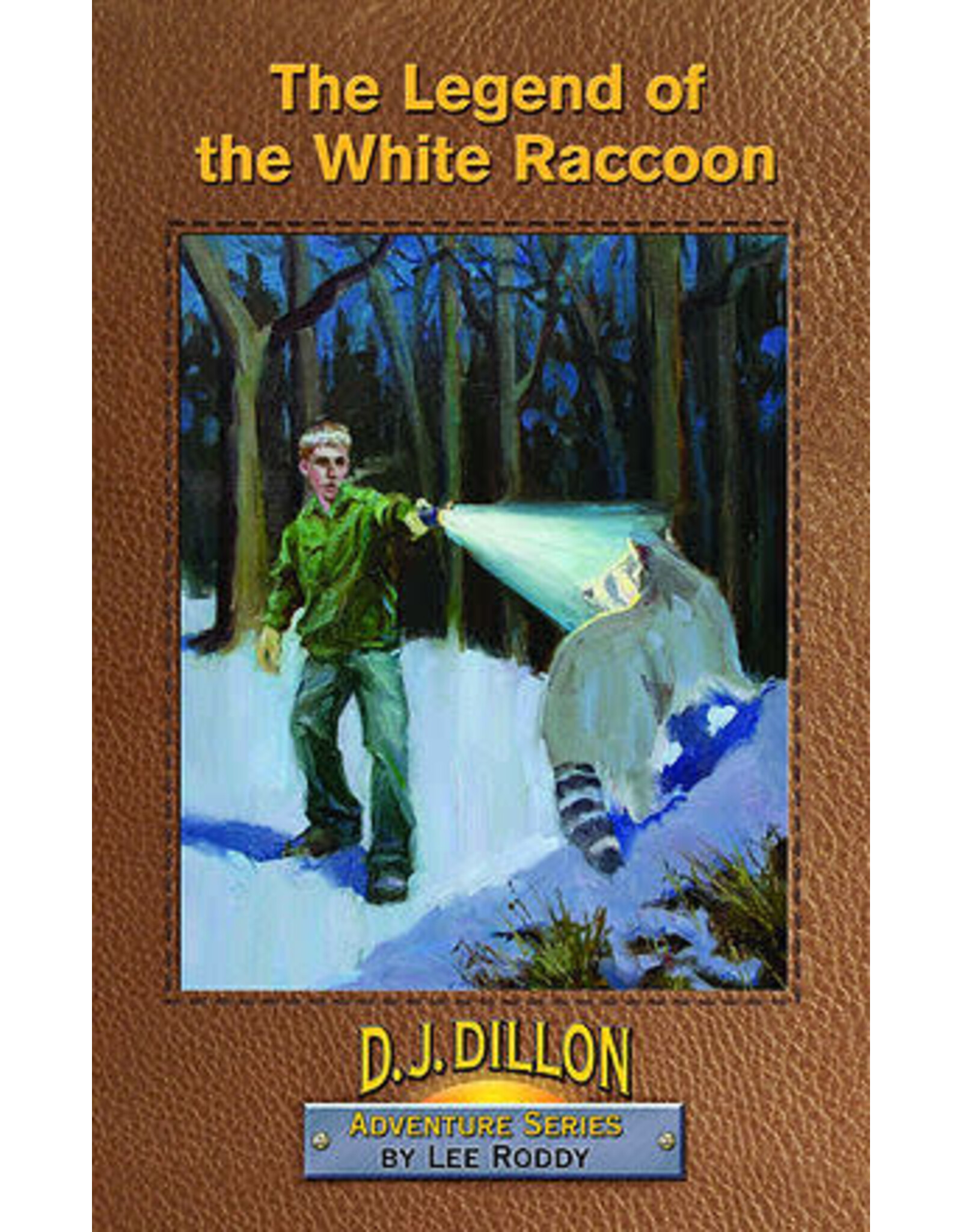 Lee Roddy D.J. Dillian Adventures Series: The Legend of the White Raccoon - Book 6