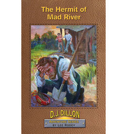 Lee Roddy D.J. Dillian Adventures Series: The Hermit of Mad River - Book 9
