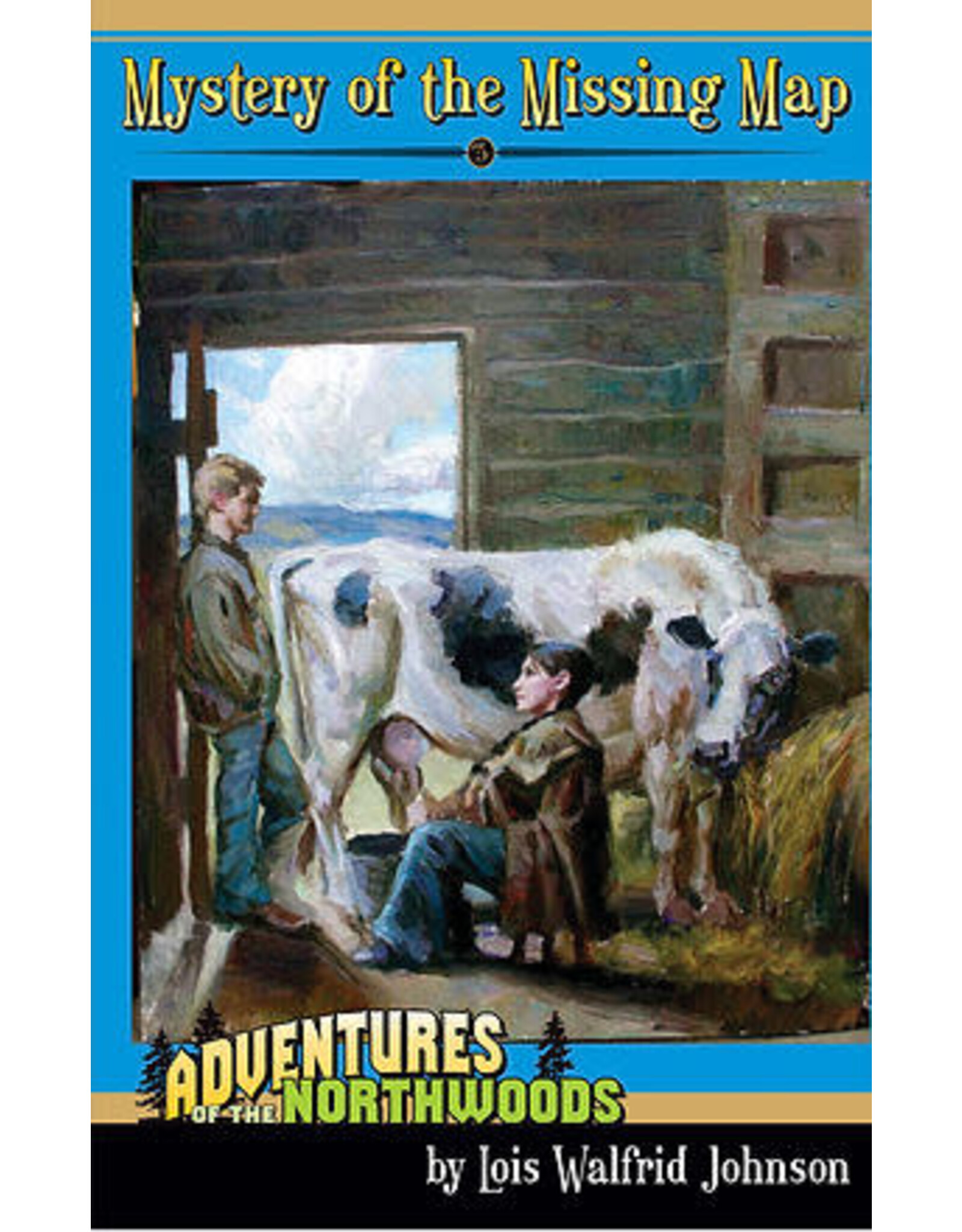 Lois Walfrid Johnson Adventures of the Northwoods Series: Mystery of the Missing Map - Book 9