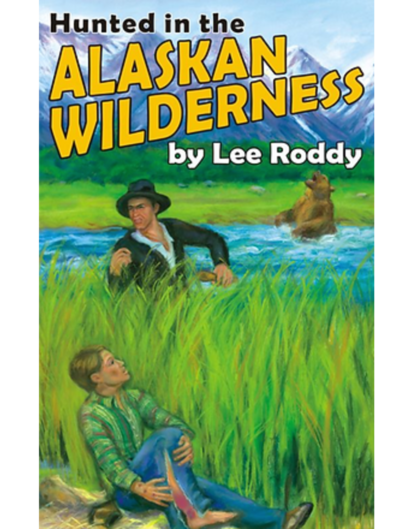 Lee Roddy Ladd Family - Hunted in the Alaskan Wilderness Book 13