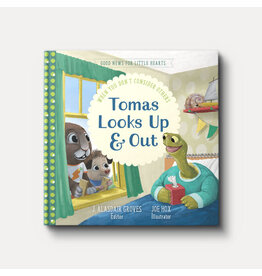 Tomas Looks Up and Out (Good News for Little Hearts Series)