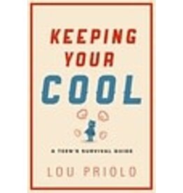 Lou Priolo Keeping Your Cool