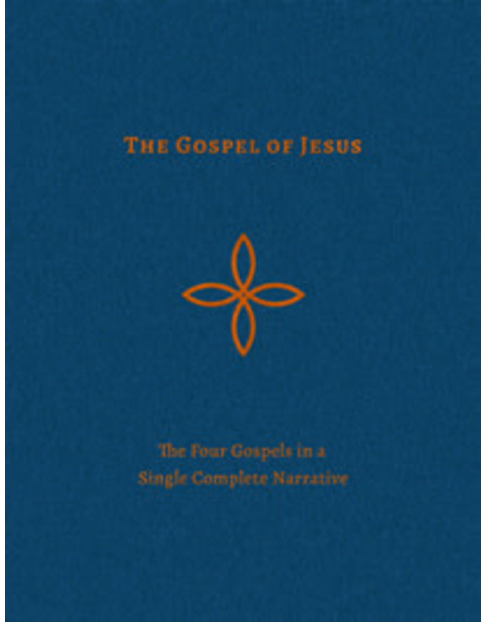 Loraine Boettner The Gospel of Jesus - Four Gospels in Single Narrative