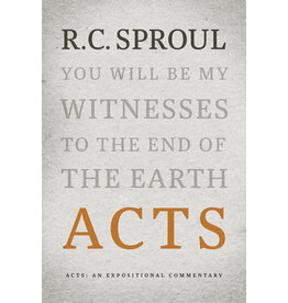 R C Sproul Acts: An Expositional Commentary