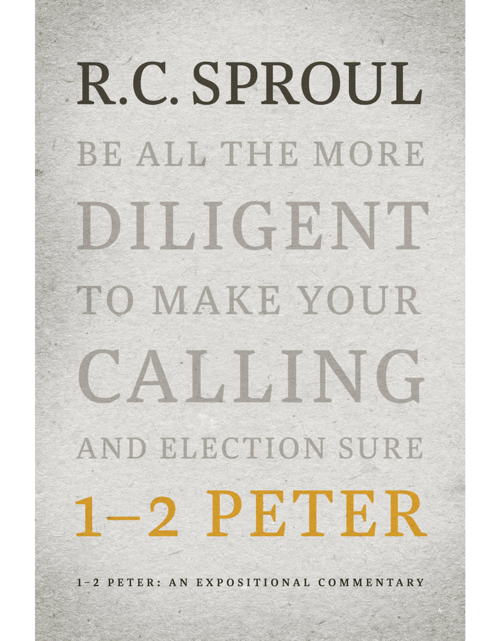 R C Sproul 1&2 Peter: An Expositional Commentary