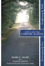 Mark E Shaw Hope and Help for Chronic Illness