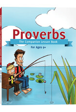 Kevin Swanson and Emily Swanson Proverbs: The Companion Lesson Book