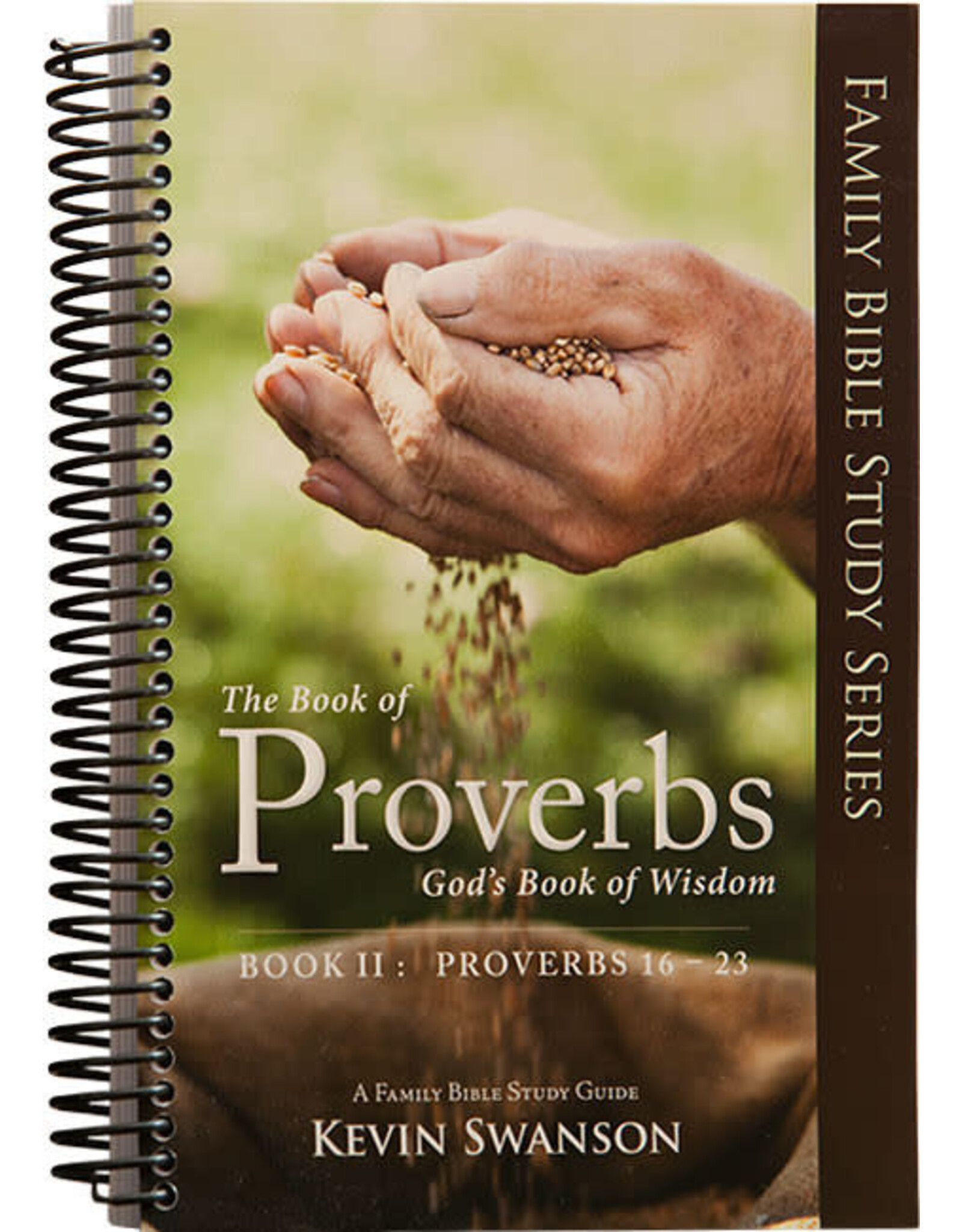 Kevin Swanson Proverbs Study Guide Book Vol. 2 (Prov. 16-23)