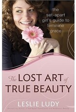 Leslie Ludy The Lost Art of True Beauty