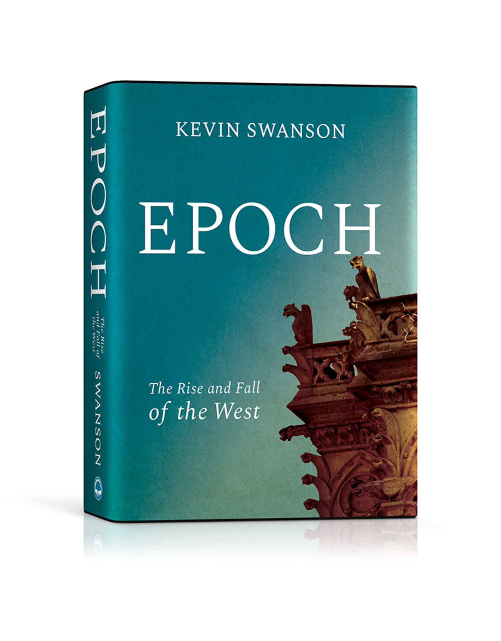 Kevin Swanson Epoch: The Rise and Fall of the West