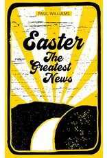 Paul Williams Easter: The Greatest News