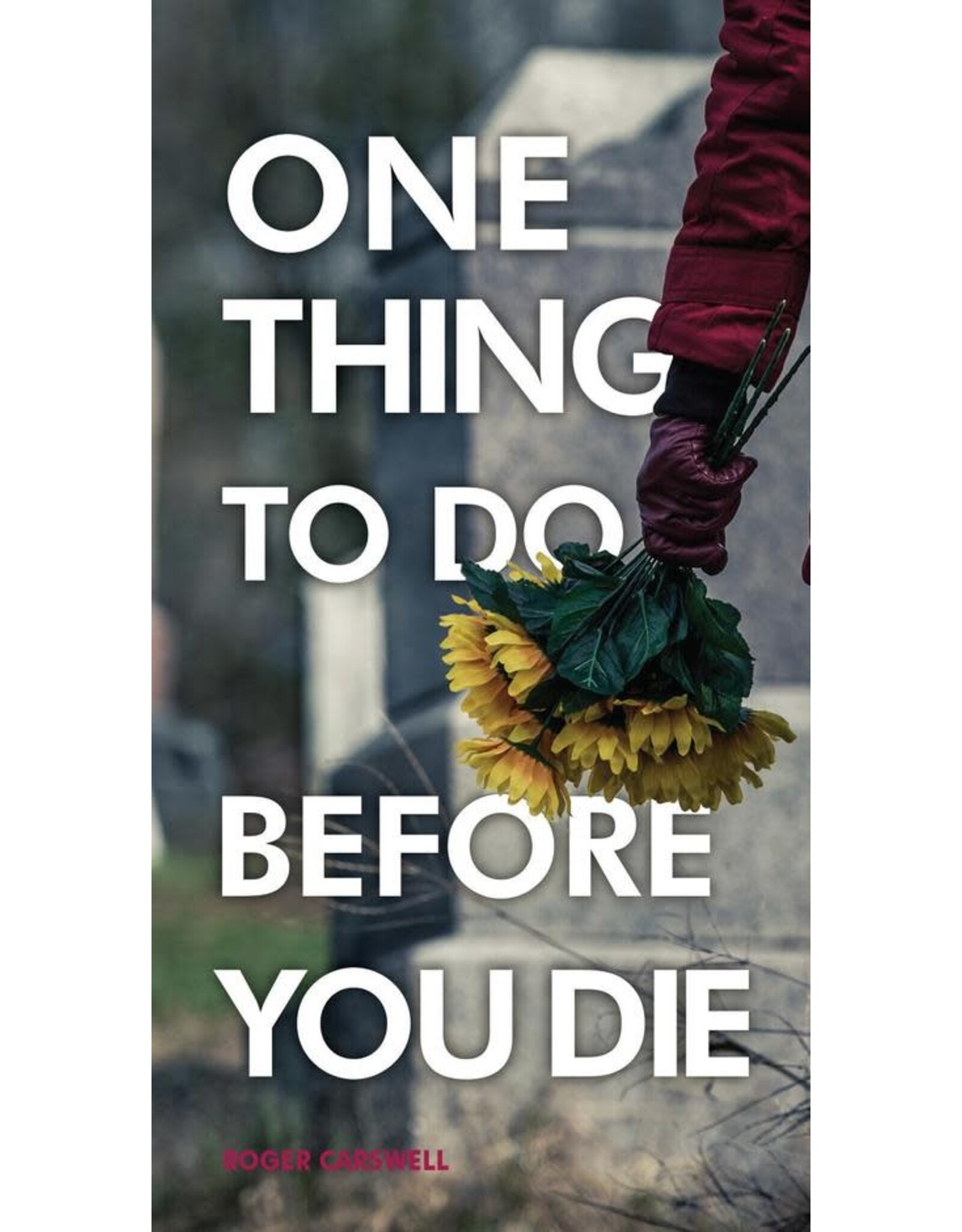 Roger Carswell One Thing To Do Before You Die (50 Pack)