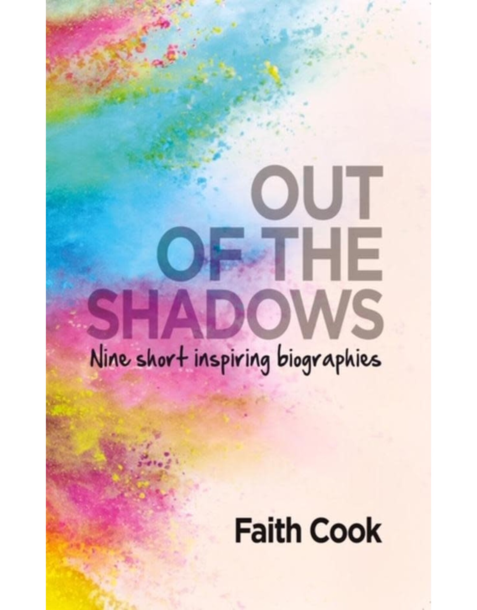 Faith Cook Out of the Shadows