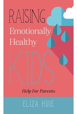 Eliza Huie Raising Emotionally Healthy Kids